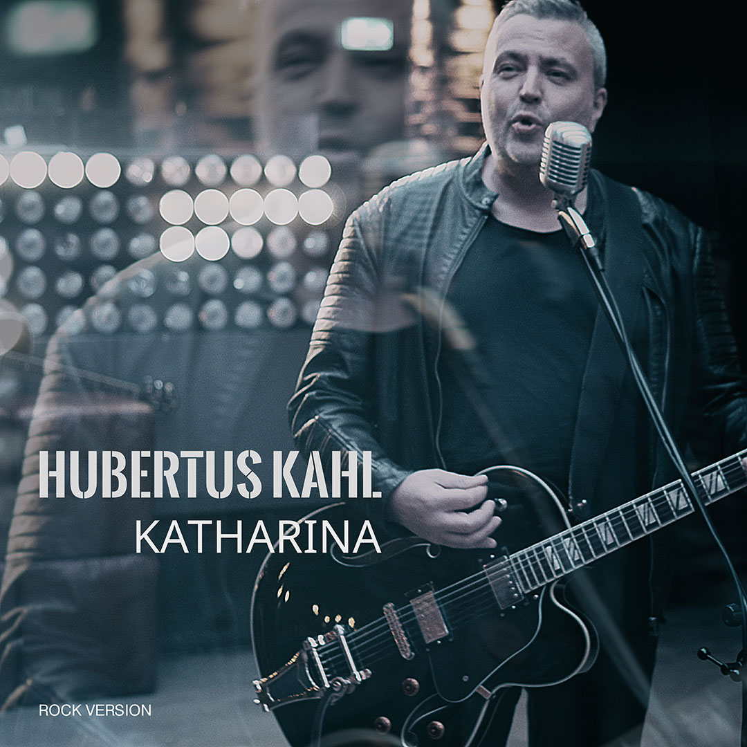 Hubertus Kahl, Kahl Music, Katharina, Lied, Song, Single, Release, Radio